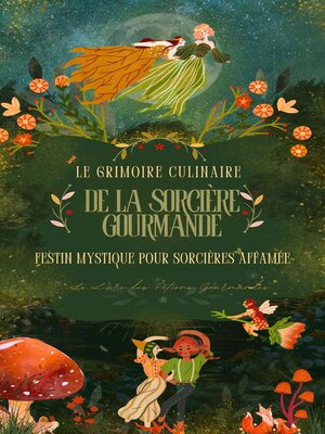 cover image of Le grimoire culinaire de  la sorcière gourmande